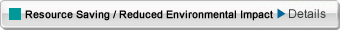Resource Saving/ Reduced Environmental Impact